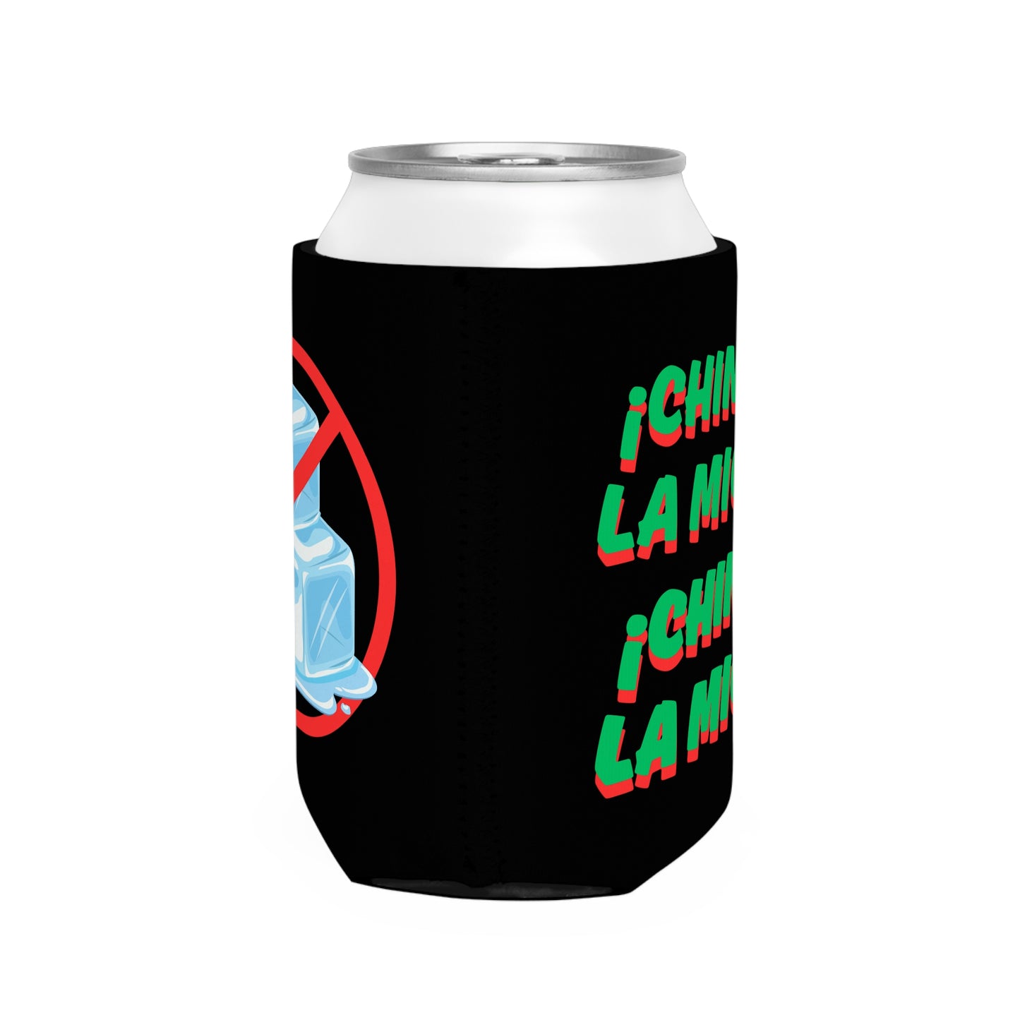¡Chinga la Migra! Can Cooler – ICE Cold, Border Bold Koozie